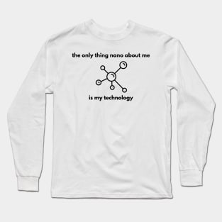 Nanotechnology Long Sleeve T-Shirt